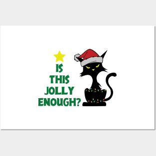 Is this Jolly Enough ? Grumpy Black Cat Posters and Art